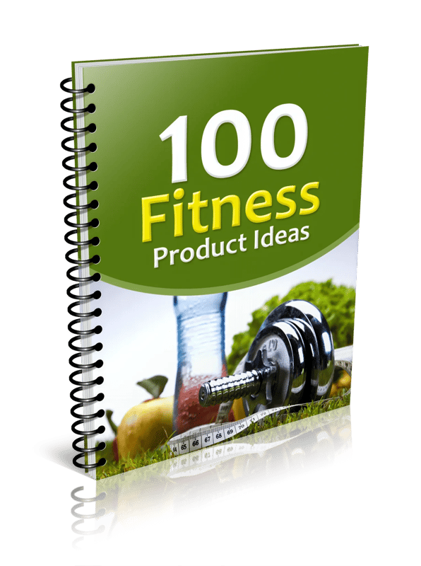 100 Fitness Product Ideas Monetize the Health Trend - Innovative Business Guide for Health Entrepreneurs and Marketers