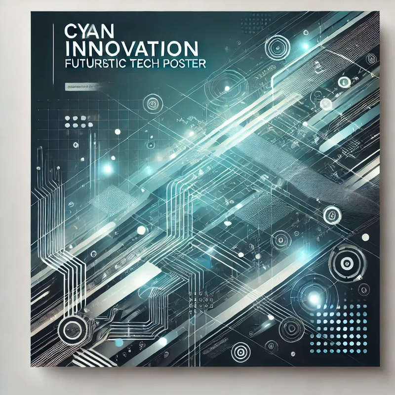 Cyan Innovation - Futuristic Tech Poster - Sleek Modern Wall Art for Tech Enthusiasts and Workspace Inspiration 2025