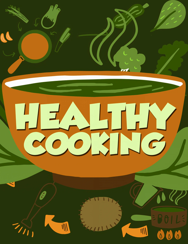 Healthy Cooking Nutritious Meal Preparation - Clean, Wholesome Culinary Guide for Health-Conscious Home Cooks and Food Enthusiasts 2025-2026