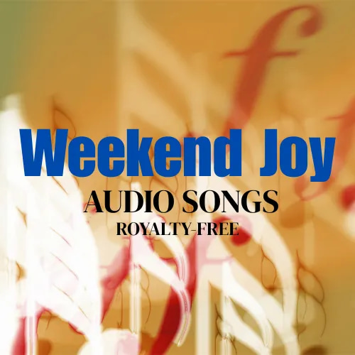Weekend Joy - Uplifting AI-Generated Soundscape for Energizing Videos and Creative Projects 2025