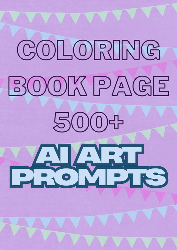 500+ Coloring Book AI Prompts - Printable Designs - Creative AI Art Prompts for Artists, Educators, and Content Creators