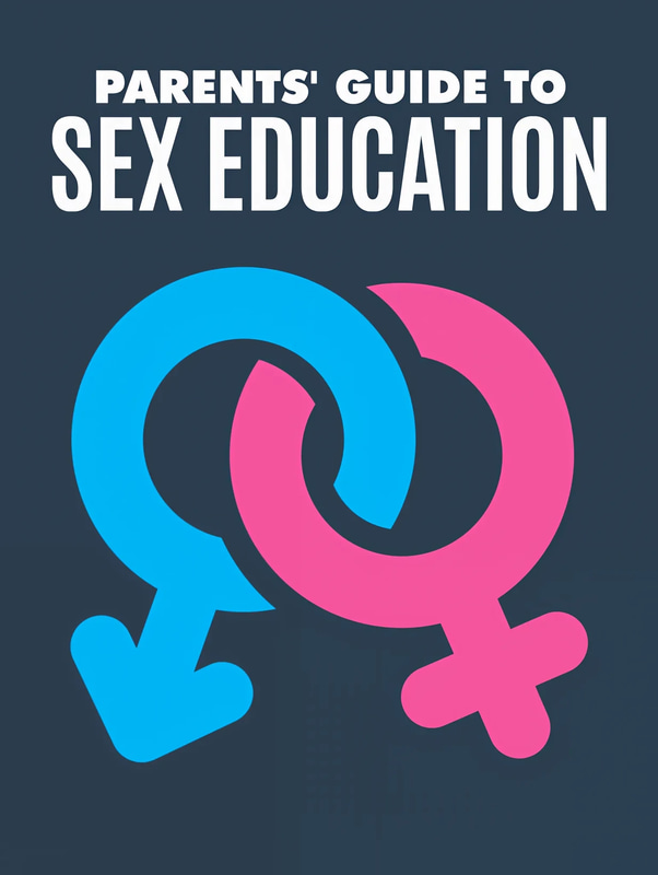 Parent's Sex Ed Guide - Awkward Talks Made Easy - Practical Parenting Resource for Confident, Open Family Conversations