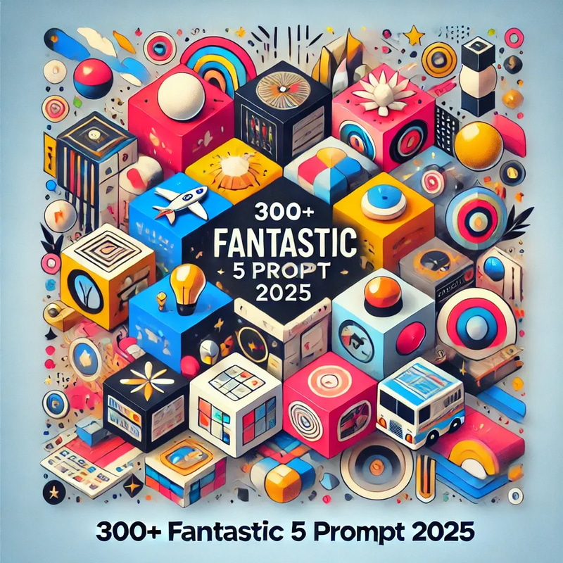 300+ Fantastic 5 Prompt 2025 - Creative AI Art & Graphic Prompts for Designers and Digital Artists