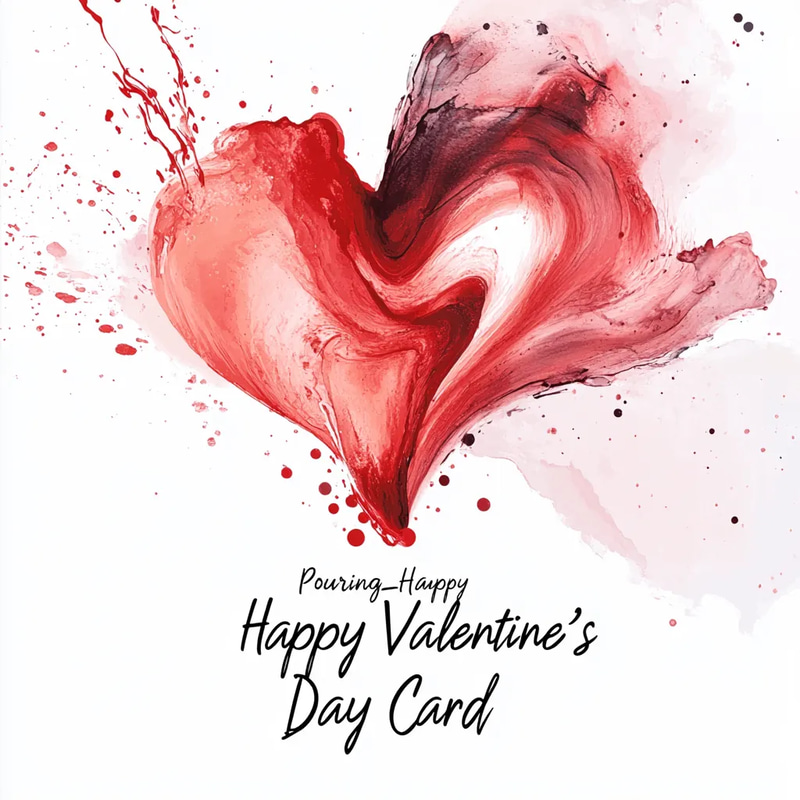 Pouring Happy Valentine's Day Card - Elegant Romantic Greeting for Heartfelt Moments and Personal Connections