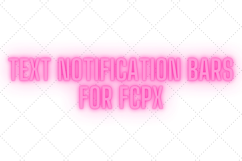 Notification Bars - FCPX Text Alerts - Sleek Video Title Templates for Dynamic Notifications and Creative Editors